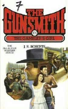 The Gunsmith ~ The Gamblers Girl Number 205 ~ Western Series by J R Roberts 0515124516