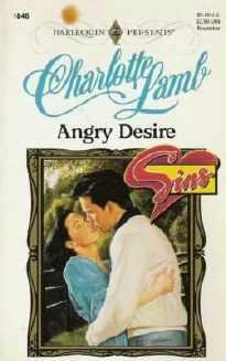 Angry Desire - Charlotte Lamb Harlequin Presents Sins Series 0373118465