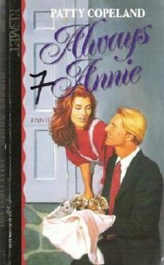 Always Annie by Patty Copeland Kismet Romance 1878702769