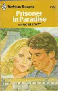 Prisoner in Paradise By Marjorie Lewty - 1981 Harlequin Romance 0373023820