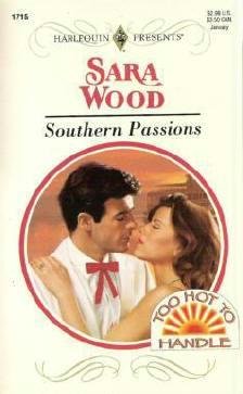 Southern Passions Too Hot to Handle - S Wood Lk New - Harlequin Presents Number 1715 - 0373117159