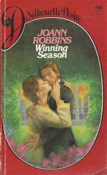 Winning Season by Joann Robbins Number 94 First Silhouette Desire Romance 0671493781