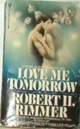Love Me Tomorrow - Robert Rimmer ~ 1978 Romance Rare Copy 451E8385