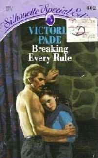 Breaking Every Rule ~ Victoria Pade Harlequin Silhouette Special Edition 0373094027