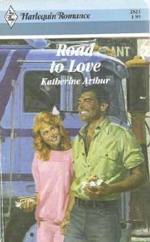 Road to Love by Katherine Arthur Harlequin Romance 2821 - 0373028210