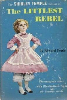 Shirley Temple Version of The Littlest Rebel by Edward Peple Antique Book 1939