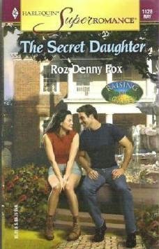The Secret Daughter ~ Raising Cane by Roz Fox Harlequin SuperRomance 037371128x