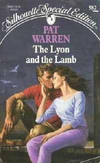 The Lyon and the Lamb by Pat Warren Silhouette number 582 Harlequin 0373095821
