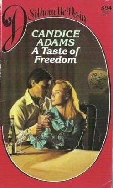 A Taste of Freedom Candice Adams Harlequin Silhouette Desire 394 isbn 0373053940