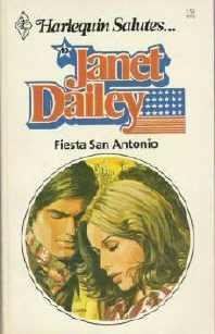 Fiesta San Antonio by Janet Dailey Harlequin Salutes Number 10 isbn 0373101929