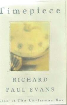 Timepiece By Richard Paul Evans Hardcopy ~ EC Romance Book 0684815761