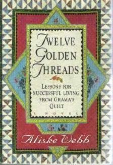 Twelve Golden Threads - A Webb Grandmothers Quilt Story HC 0060174633