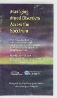 Managing Mood Disorders Across the Spectrum Video Bipolar issues Martha Morell - Sealed