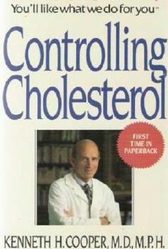 Controlling Cholesterol - Kenneth Cooper MD 0553277758