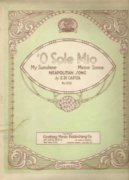 O Sole Mio Sheet Music - by E DiCapua A Favorite Neapolitan Song Circa 1922