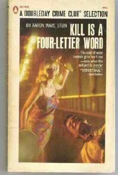 Kill is a Four Letter Word - Aaron Marc Stein 1968 Crime Mystery