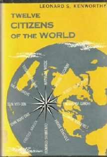 Twelve Citizens of the World - Leonard S Kenworthy Hardcover 1953