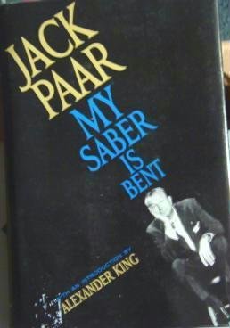Jack Paar ~ My Saber is Bent w Alexander King ~ 1961 Hardcover