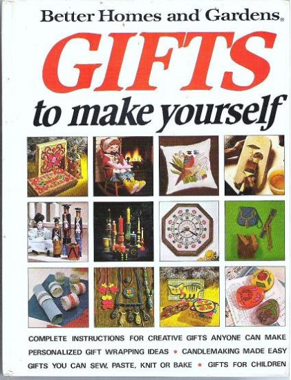 Better Homes and Gardens Gifts to Make Yourself Hardcopy Crafts 0696006006