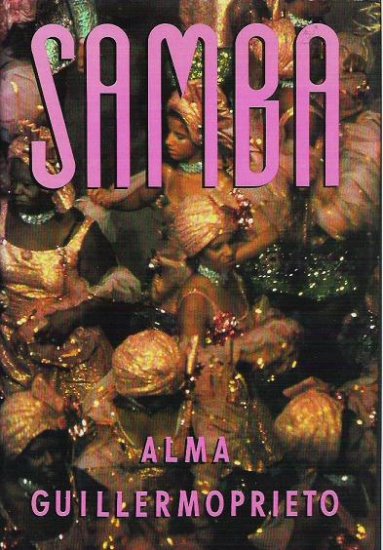 Samba by Alma Guillermoprieto Hardcover 1st Ed 0394571894