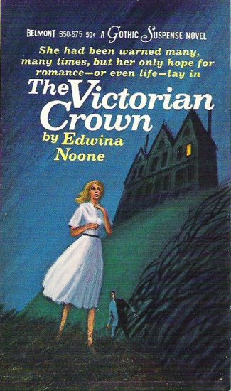 The Victorian Crown - Edwina Noone - Gothic Suspense Novel 1966