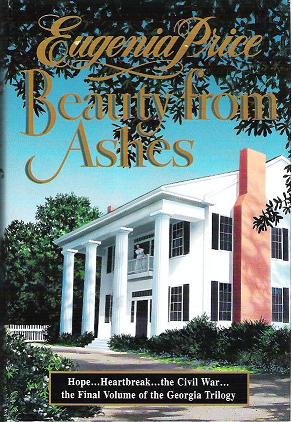 Beauty From Ashes - Eugenia Price 0385267037