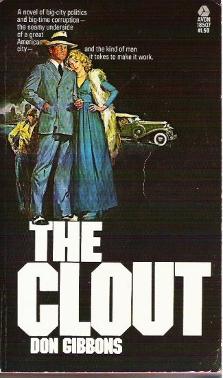 The Clout - Don Gibbons Mystery Suspense Novel 0380000059
