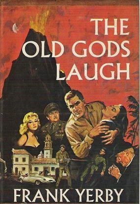 The Old Gods Laugh - Frank Yerby 1964 Hardcover 1st Edition