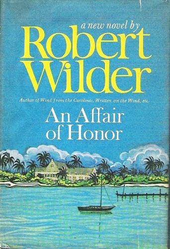 An Affair of Honor - Robert Wilder 1969 Hardcover