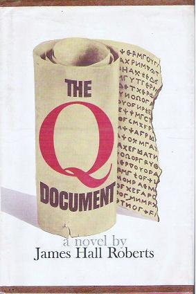 The Q Document - James Hall Roberts 1964 Hardcover