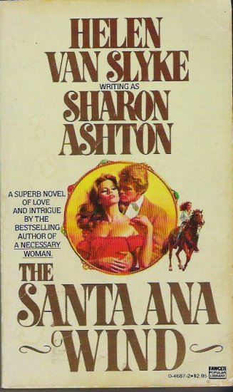The Santa Ana Wind by Helen Van Slyke Sharon Aston 0445046872