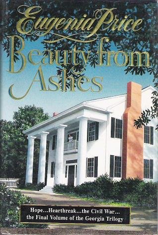 Beauty From Ashes - Eugenia Price Hardcopy My Bk 2 0385267037