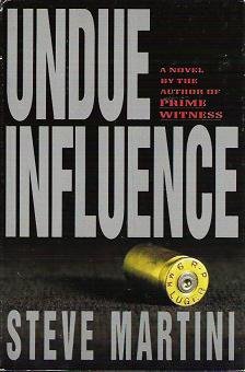 Undue Influence by Steven Paul Martini 039913932X
