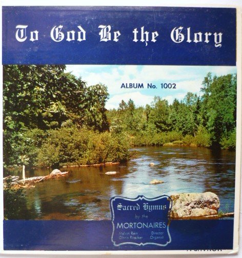 To God Be the Glory Lp - The Mortonaires ms 1002 Rare Album