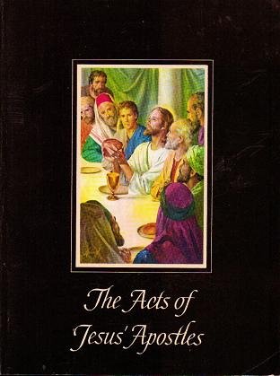 The Acts of Jesus Apostles - A Childs Picture Story Book