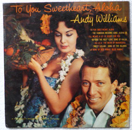 To You Sweetheart Aloha lp - Andy Williams clp 3029
