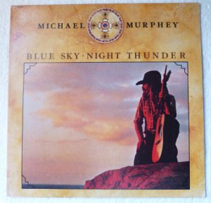 Blue Sky Night Thunder lp - Michael Murphey 33290