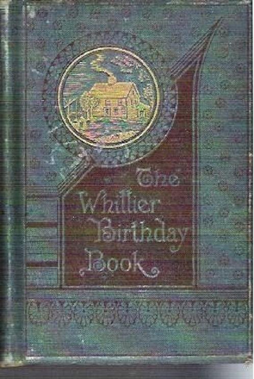 The Whittier Birthday Book - First Edition Antique 1881