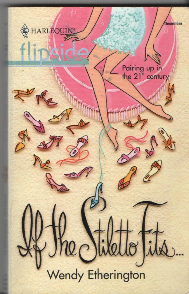 If The Stiletto Fits... by Wendy Etherington 0373442033