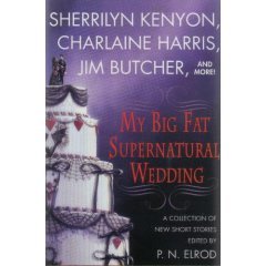 My Big Fat Supernatural Wedding (Hardcover) Edited by P.N. Elrod