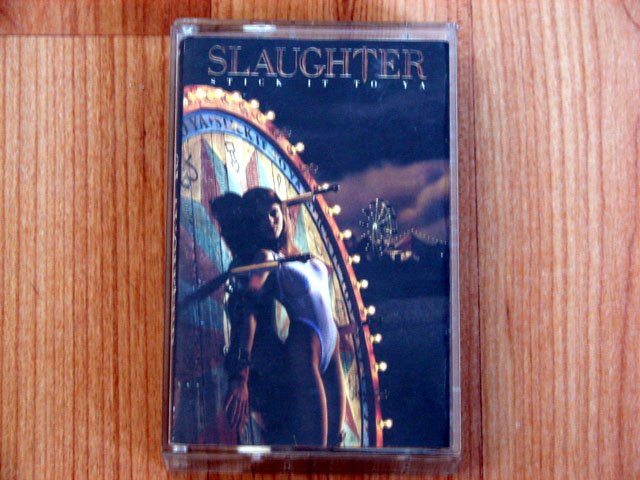 SLAUGHTER STICK IT TO YA TAPE
