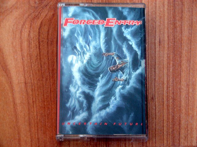 FORCED ENTRY UNCERTAIN FUTURE TAPE