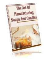 The Art of Manufacturing Soap and Candles