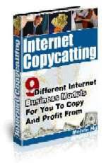 Internet CopyCatting: 9 Internet Business Models
