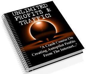 Unlimited Profits & Traffic "Make 10 Times the Profit"