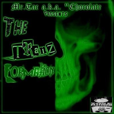 The Tranz-Formation by Mr.Tac a.k.a. "Chocolate"