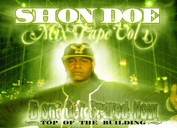 SHON DOE MIXTAPE VOL.1 "DONT GET SCARED NOW"