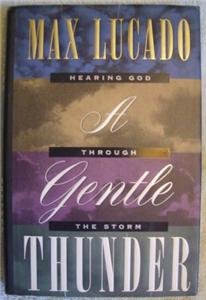 A Gentle Thunder, Max Lucado, Book, 1995, Christian God