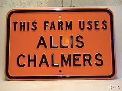 THIS FARM USES ALLIS CHALMERS SIGN METAL TRACTOR SIGNS