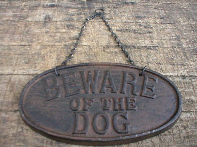 CAST IRON RUSTIC BEWARE OF THE DOG SIGN METAL SIGNS D